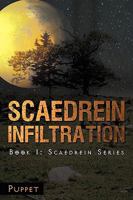 Scaedrein Infiltration: Book I: Scaederin Series 1450238963 Book Cover