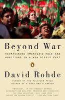 Beyond War: Reimagining American Influence in a New Middle East 0670026441 Book Cover