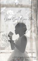 Once A Good Girl Goes Bad 0578679892 Book Cover