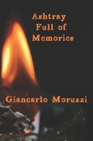 Ashtray Full Of Memories B0C2S5NBYY Book Cover