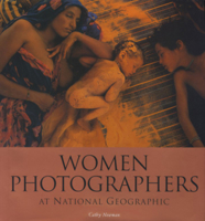 Women Photographers at National Geographic 0792276892 Book Cover