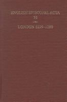 English Episcopal ACTA 38, London 1229-1280 0197264859 Book Cover