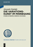 Die Variationskunst Im Minnesang: Studien Am Beispiel Heinrichs Von Rugge 3111131661 Book Cover
