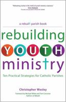 Rebuilding Youth Ministry 1594715769 Book Cover