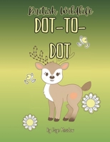 British Wildlife Dot-to-Dot Book: Fun Activities and Colouring Pages with Forest Animals, Birds & Bugs -For Kids Ages 6-10 B0FB8Y2CZ3 Book Cover
