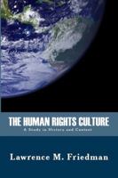 The Human Rights Culture: A Study in History and Context (Contemporary Society Series) 1610270711 Book Cover