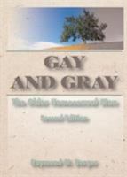 Gay and Gray: The Older Homosexual Man 0252009509 Book Cover