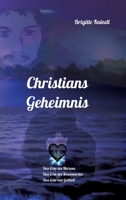 Christians Geheimnis: Die Echo-Trilogie: Das Echo des Herzens * Das Echo des Rosenmordes * Das Echo von Gottlieb 334731607X Book Cover