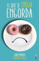 Que Se Enoja Engorda, El 8441435596 Book Cover