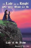 The Lady and the Knight Who Were Meant to Be 0578107643 Book Cover