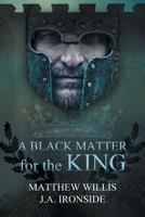 A Black Matter for the King 1946409464 Book Cover