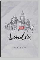 London Notebook: London England Gift Notebook Journal for Your Stories Related to Your England Trip OR Life Style 1077326246 Book Cover