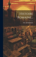 Histoire Romaine... 1020415975 Book Cover