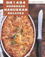 Oh! 404 Homemade Hanukkah Recipes: The Highest Rated Homemade Hanukkah Cookbook You Should Read B08L4NJSBP Book Cover