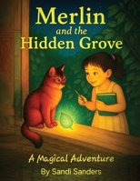 Merlin And The Hidden Grove: A Magical Adventure 1806237628 Book Cover