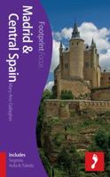 Footprint Focus: Madrid & Central Spain 1909268011 Book Cover