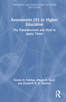 Assessment 101 in Higher Education: The Fundamentals and How to Apply Them 1032737050 Book Cover