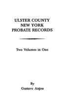 Ulster County, New York Probate Records 0806346213 Book Cover