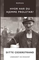 Hvor har du hjemme proletar? 871181344X Book Cover