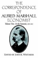 The Correspondence of Alfred Marshall, Economist, Volume 2 0521558875 Book Cover