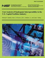 Cost Analysis of Inadequate Interoperability in the U.S. Capital Facilities Industries 1500177261 Book Cover