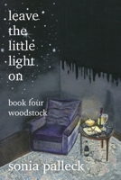 Leave the Little Light On, Book Four: Woodstock 1039188486 Book Cover