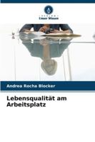 Lebensqualität am Arbeitsplatz (German Edition) 6200752982 Book Cover