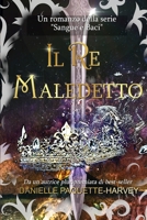 Il Re Maledetto (Sangue e Baci) (Italian Edition) B0H5BDHXFS Book Cover
