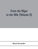 From the Niger to the Nile (Volume II) 9353977029 Book Cover