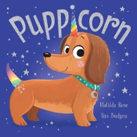 The Magic Pet Shop: Puppicorn 1444971220 Book Cover