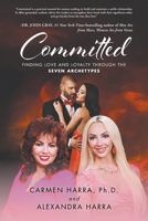 Committed: Finding Love and Loyalty Through the Seven Archetypes 1636927564 Book Cover