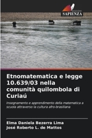 Etnomatematica e legge 10.639/03 nella comunità quilombola di Curiaú (Italian Edition) 6208277949 Book Cover
