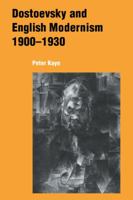 Dostoevsky and English Modernism 1900-1930 0521024196 Book Cover