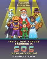 The Holiday Heroes Starring in SOS B0B1T6GXPQ Book Cover