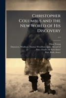 Christopher Columbus and the New World of His Discovery 1025178858 Book Cover
