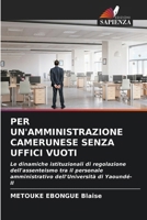 Per Un'amministrazione Camerunese Senza Uffici Vuoti (Italian Edition) 6209552420 Book Cover