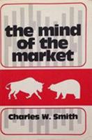 The mind of the market: A study of stock market philosophies, their uses, and their implications 0847669831 Book Cover