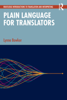 Plain Language for Translators (Routledge Introductions to Translation and Interpreting) 1032597860 Book Cover