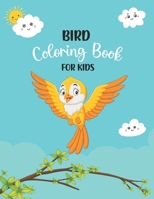 Bird Coloring Book For Kids: Cute Bird Book for Toddlers and Nature Coloring Pages for Kindergarten Children Ages 2-4 4-8 B091CL5HQY Book Cover