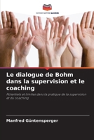 Le dialogue de Bohm dans la supervision et le coaching (French Edition) 6209972535 Book Cover