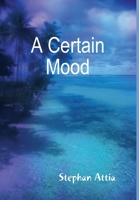 A Certain Mood 1447858603 Book Cover