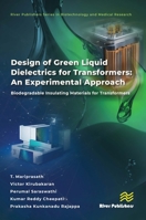 Design of Green Liquid Dielectrics for Transformers: An Experimental Approach: Biodegradable Insulating Materials for Transformers 8770041520 Book Cover