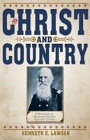 For Christ & Country: A Biography of Brigadier General Gustavus Loomis 1935507478 Book Cover