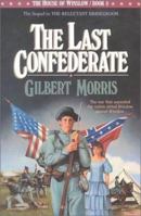 The Last Confederate: 1860 (The House of Winslow)