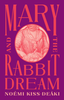 Mary and the Rabbit Dream 1552454940 Book Cover