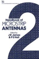 Handbook of Microstrip Antennas (IEE Electromagnetic Waves Series, 28) (2-Vol Box Set) (Iee Electromagnetic Waves Series ; 28) 0863411509 Book Cover