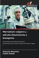Marrubium vulgare L.: attività fitochimiche e biologiche (Italian Edition) 6208948835 Book Cover