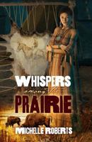 Whispers Among the Prairie 0987617761 Book Cover