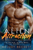Alien Attraction: Ein Science-Fiction-Alien-Romanze (Taurean Warriors Reihe) (German Edition) 1923445081 Book Cover