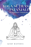 The Yoga Sūtras of Patañjali An Accessible Commentary B0BT69PWQB Book Cover